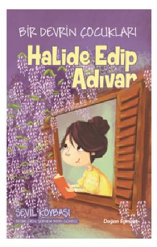 Bir Devrin Çocukları - Halide Edip Adıvar