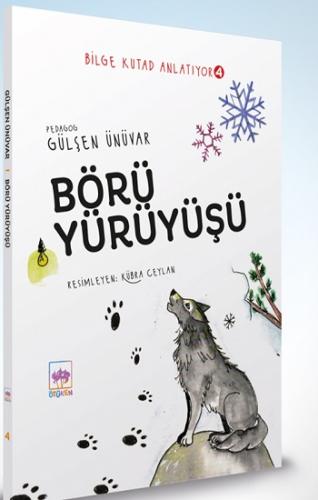 Börü Yürüyüşü - Bilge Kutad Anlatıyor - 4 (Ciltli)