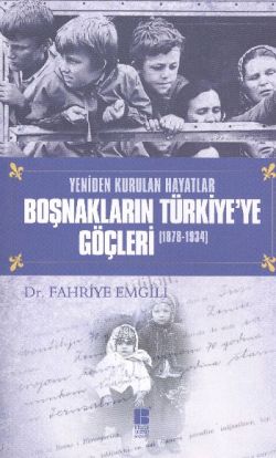 Boşnakların Türkiye'ye Göçleri 1878 -1934