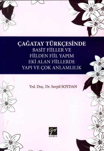 Çağatay Türkçesinde Basit Fiiller Ve Fiilden Yapım Eki Alan Fiillerde 