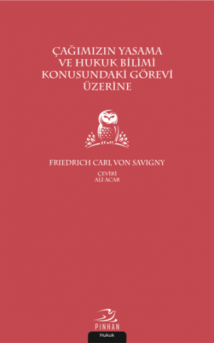 Çağımızın Yasama ve Hukuk Bilimi Konusundaki Görevi Üzerine