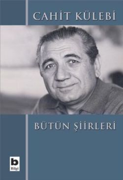 Cahit Külebi - Bütün Şiirleri