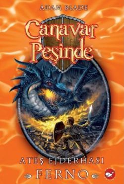 Canavar Peşinde Serisi 01 - Ateş Ejderhası Ferno (Beast Quest Ferno Th