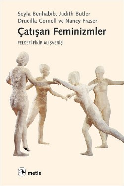 Çatışan Feminizmler: Felsefi Fikir Alışverişi