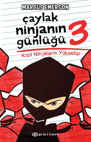 Çaylak Ninja'nın Günlüğü III-Kızıl Ninjaların Yükselişi