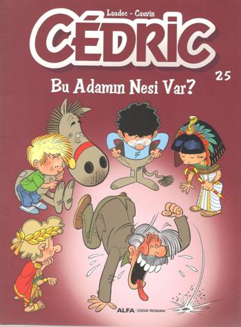 Cedric 25 - Bu Adamın Nesi Var?