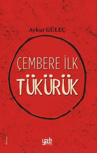 Çembere İlk Tükürük