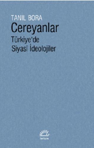 Cereyanlar Türkiye'de Siyasi İdeolojiler (Ciltli)