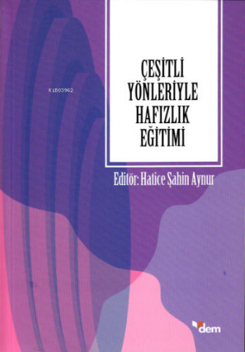 Çeşitli Yönleriyle Hafızlık Eğitimi