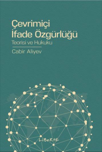 Çevrimiçi İfade Özgürlüğü - Teorisi ve Hukuku