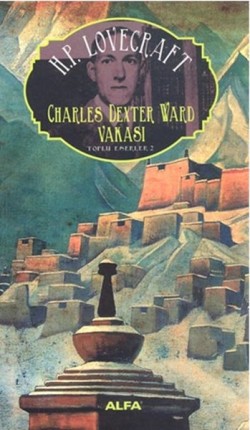 Charles Dexter Ward Vakası : Toplu Eserler - 2