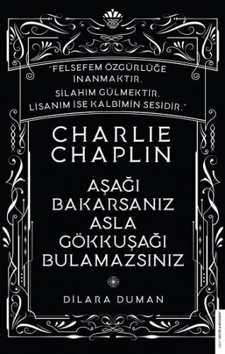 Charlie Chaplin-Aşağı Bakarsanız Asla Gökkuşağı Bulamazsınız