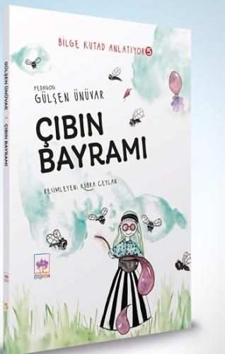 Çıbın Bayramı - Bilge Kutad Anlatıyor - 5 (Ciltli)