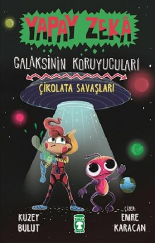 Çikolata Savaşları - Yapay Zeka Galaksinin Koruyucuları 2 (Ciltli)