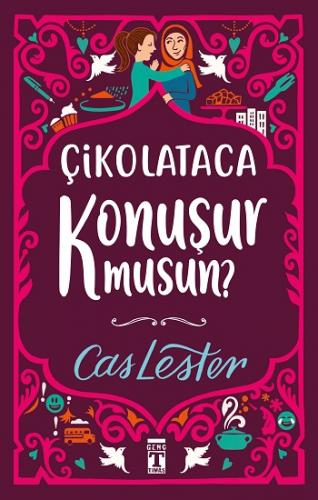 Çikolataca Konuşur Musun? (Bez Ciltli)