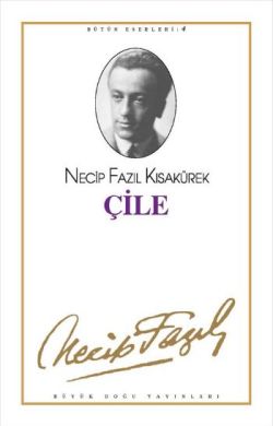 Çile : 4 - Necip Fazıl Bütün Eserleri