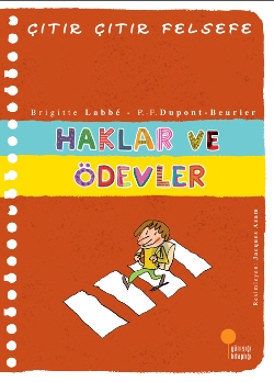 Çıtır Çıtır Felsefe Serisi 15 - Haklar ve Ödevler