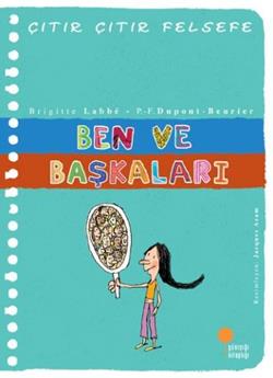 Çıtır Çıtır Felsefe Serisi 16 - Ben ve Başkaları