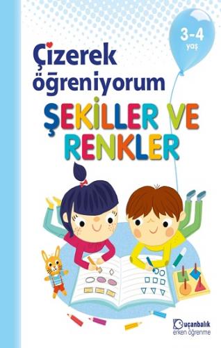 Çizerek Öğreniyorum – Şekiller ve Renkler 3-4 Yaş