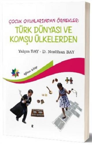 Çocuk Oyunlarından Örnekler : Türk Dünyası ve Komşu Ülkeler