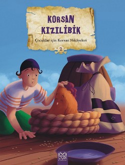 Çocuklar İçin Korsan Hikayeleri 2 / Korsan Kızılibik