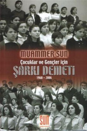 Çocuklar ve Gençler İçin Şarkı Demeti 1960 - 2006