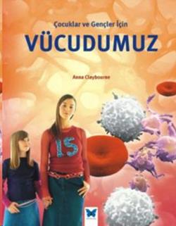 Çocuklar ve Gençler İçin Vücudumuz