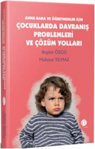 Çocuklarda Davranış Problemleri ve Çözüm Yolları