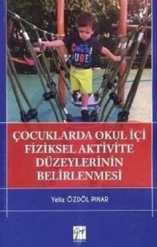 Çocuklarda Okul İçi Fiziksel Aktivite Düzeylerinin Belirlenmesi