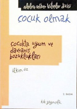 Çocukta Uyum ve Davranış Bozuklukları