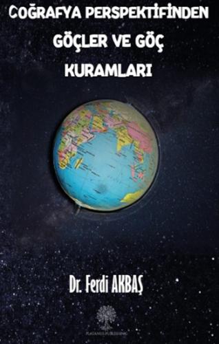 Coğrafya Perspektifinden Göçler ve Göç Kuramları