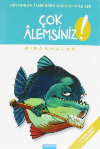 Çok Alemsiniz Serisi - Piranhalar