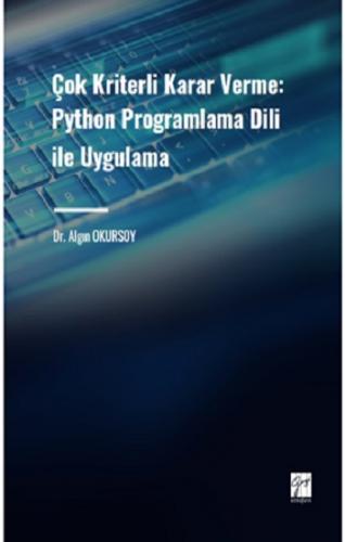 Çok Kriterli Karar Verme: Python Programlama Dili ile Uygulama