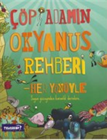 Çöp Adamın Okyanus Rehberi - Her Yönüyle