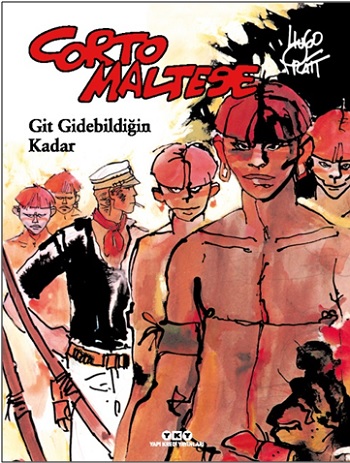 Corto Maltese 3 – Git Gidebildiğin Kadar