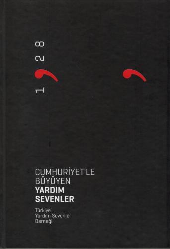 Cumhuriyet'le Büyüyen Yardım Sevenler