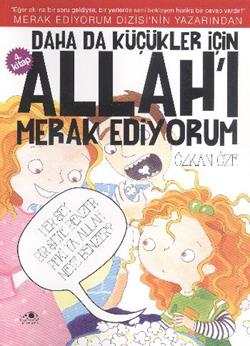 Daha da Küçükler İçin Allah'ı Merak Ediyorum 4. Kitap