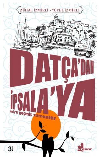 Datça'dan İpsala'ya