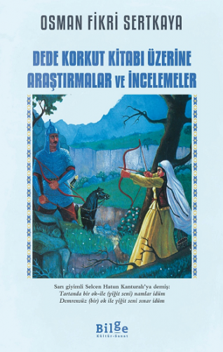 Dede Korkut Kitabı Üzerine Araştırmalar Ve İncelemeler