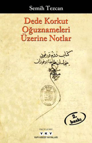 Dede Korkut Oğuznameleri Üzerine Notlar