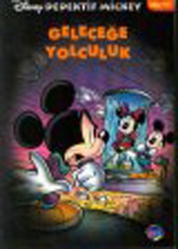 Dedektif Mickey 11 : Geleceğe Yolculuk