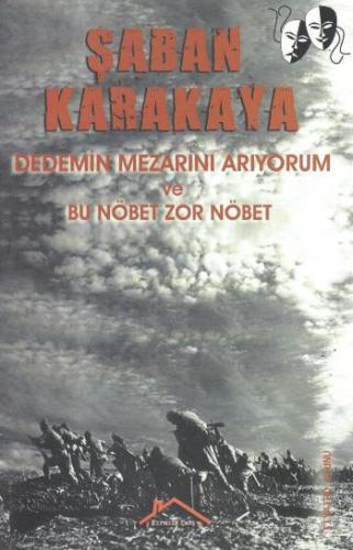 Dedemin Mezarını Arıyorum ve Bu Nöbet Zor Nöbet