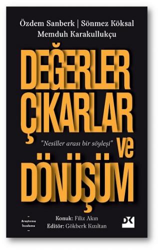 Değerler Çıkarlar ve Dönüşüm