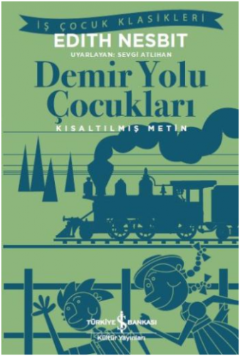 Demir Yolu Çocukları (Kısaltılmış Metin)