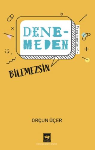 Denemeden Bilemezsin - Fragmanlar 1