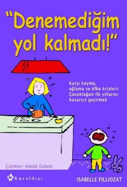 Denemediğim Yol Kalmadı