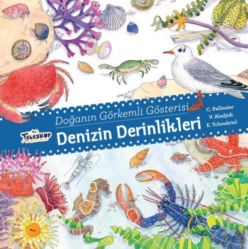 Denizin Derinlikleri - Doğanın Görkemli Gösterisi (Ciltli)