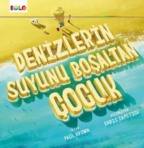 Denizlerin Suyunu Boşaltan Çocuk