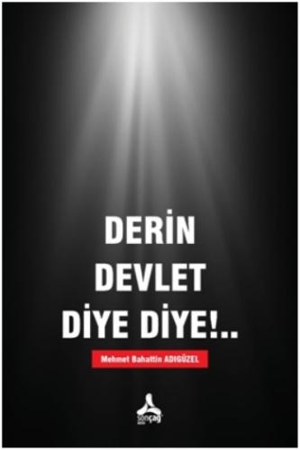 Derin Devlet Diye Diye !...