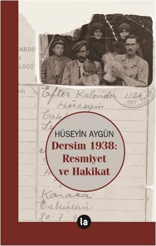 Dersim 1938 - Resmiyet ve Hakikat